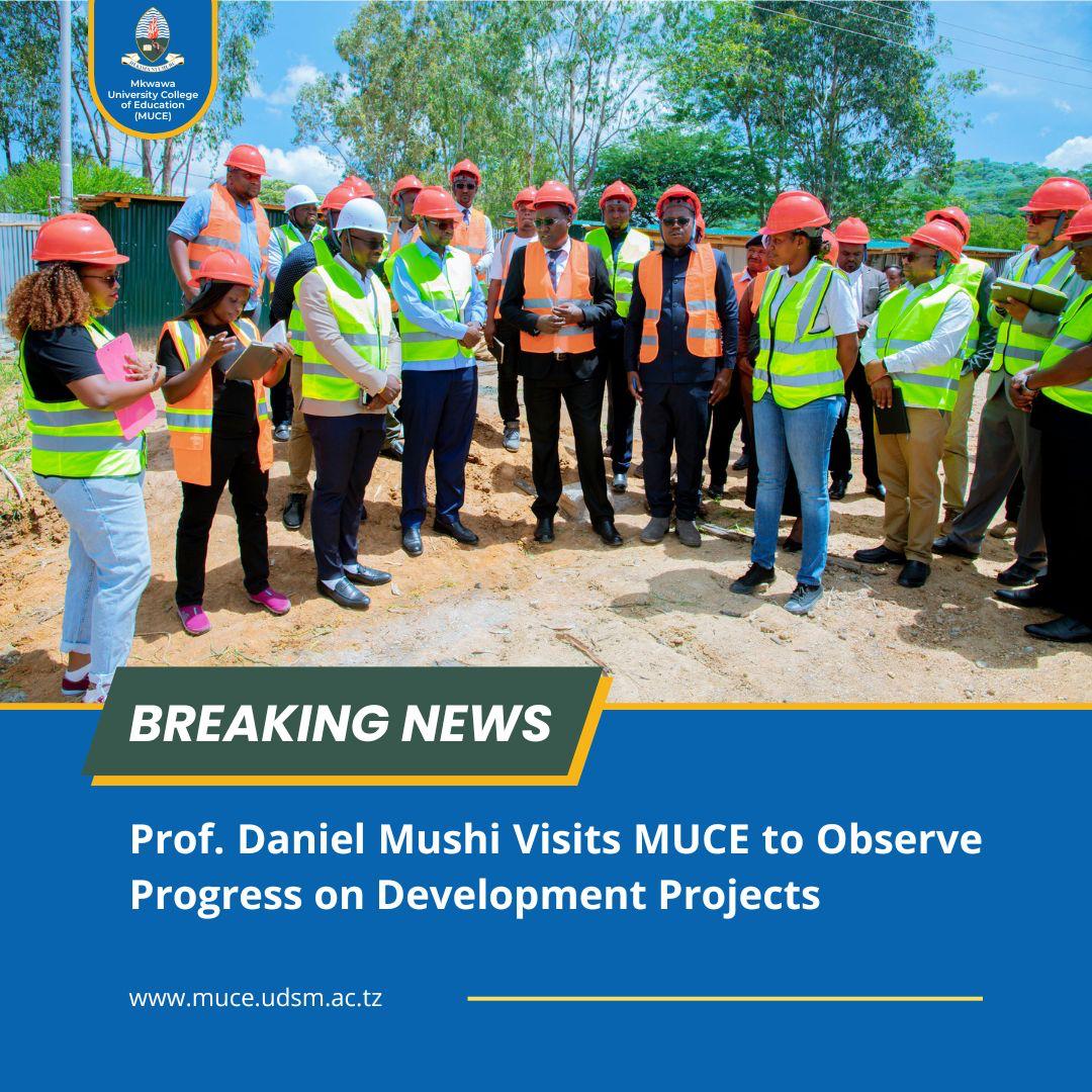 Prof. Daniel Mushi Visits MUCE to Observe Progress on Development Projects